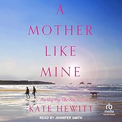 A Mother Like Mine Audiolibro Por Kate Hewitt arte de portada