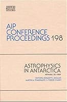 Astrophysics in Antarctica (Aip Conference Proceedings) 0883183986 Book Cover