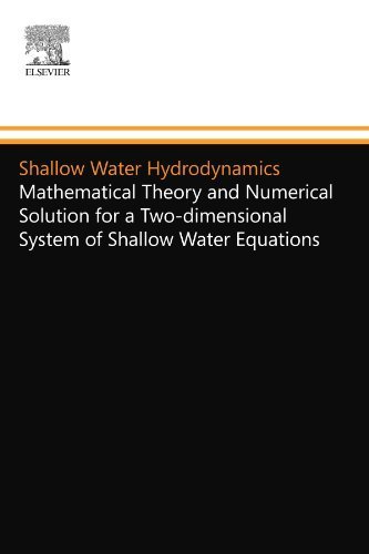 Shallow Water Hydrodynamics: Mathematical Theory and Numerical Solution ...