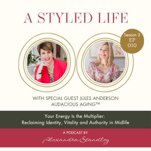 Reclaiming Identity, Vitality and Authority in Midlife with Jules Anderson, Audacious Aging&trade;