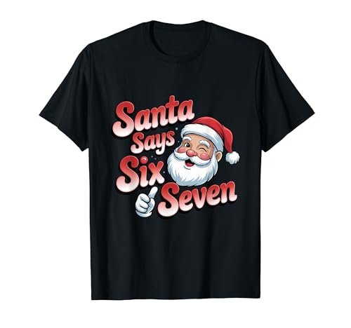 Christmas Santa Says 6 7 Six Seven Gen ZAt@~[XO TVc