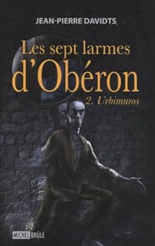 Paperback LES SEPT LARMES D OBERON T 02 LE DEUXIEME CHANT URBIMUROS [French] Book