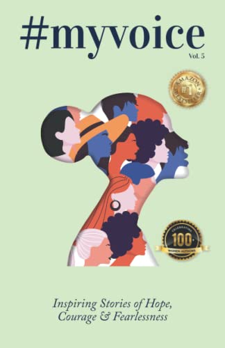 #MyVoice Vol.5: Inspiring Stories of Hope, Courage & Fearlessness