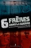 6 frères dans la Guerre: Les lettres des Teilhard de Chardin en 1914-1918