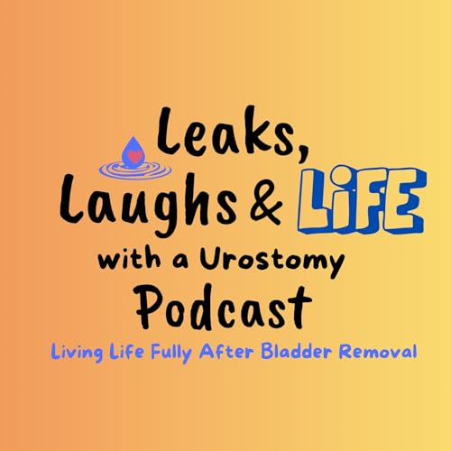 『Leaks, Laughs & Life with a Urostomy』のカバーアート