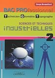 Sciences et techniques industrielles Bac Pro technicien géomètre-topographe: Tome 2