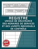  Registre unique de délivrance des horaires de services et des livrets individuels de contrôle: Outil pour l’émargement et l’attribution des numéros de ... routier et de déménagement  A4, couverture s