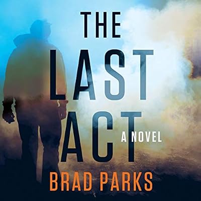 The Last Act: A Novel