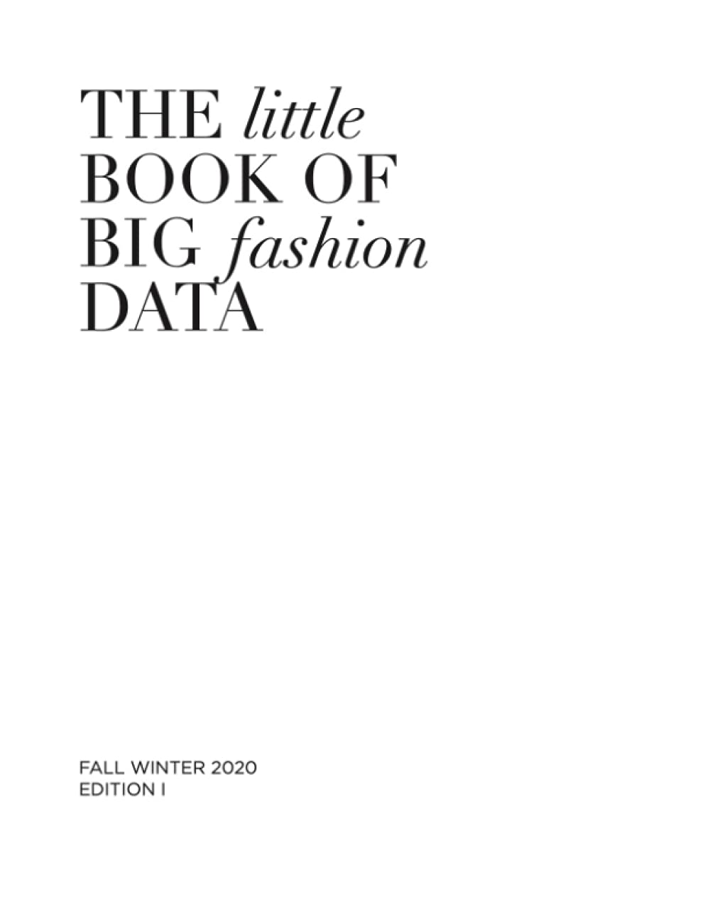 Madé LapuertaThe Little Book of Big Fashion Data: Edition I, Fall Winter 2020