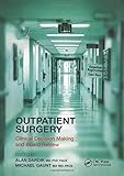 Outpatient Surgery: Clinical Decision Making and Board Review