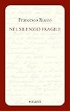 Nel Silenzio Fragile - 2