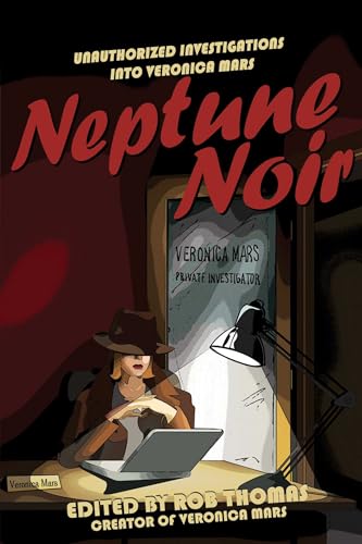 Neptune Noir: Unauthorized Investigations into Veronica Mars image 2