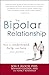 The Bipolar Relationship: How to understand, help, and love your partner