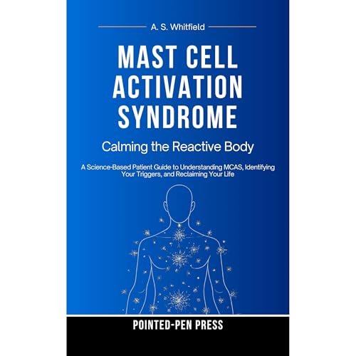 Mast Cell Activation Syndrome Audiobook By Pointed-Pen Press, A. S. Whitfield cover art