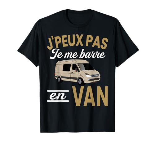 Je Peux Pas Je Me Barre En Van Cadeau Retraite Camping Car T-Shirt