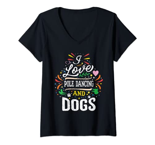 Mujer Me encanta el baile de poste y los refranes de perros Camiseta Cuello V