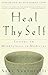 Heal Thy Self: Lessons on Mindfulness in Medicine