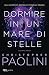 Dormire In Un Mare Di Stelle. Volume Unico: Vol. 1 - 3