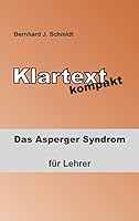 Klartext kompakt: Das Asperger Syndrom - für Lehrer 3739220082 Book Cover