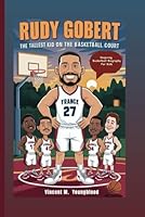 Rudy Gobert: The Tallest Kid on the Basketball Court: Inspiring Basketball Biography For Kids B0D9VF45WS Book Cover