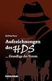  Aufzeichnungen des HDS: ... Grundlage des Verrats