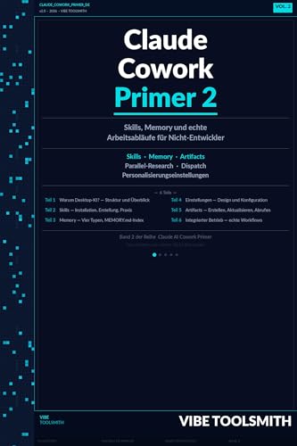 Claude AI Cowork Primer 2: Skills, Memory und echte Arbeitsabläufe für Nicht-Entwickler (Claude AI Cowork Primer Series German)