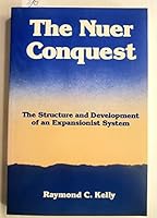 The Nuer Conquest: The Structure and Development of an Expansionist System 0472080563 Book Cover