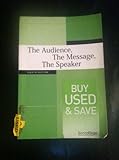 The Audience, The Message, The Speaker