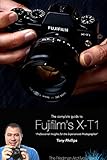 The Complete Guide to Fujifilm's X-T1 Camera (B&W Edition)