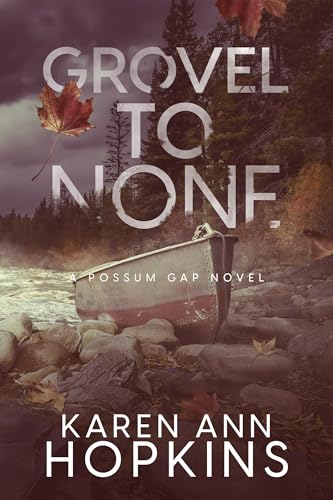 Grovel To None (A Possum Gap Novel Book 6)