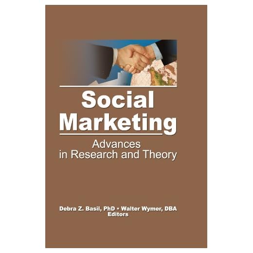 Social Marketing: Advances in Research and Theory