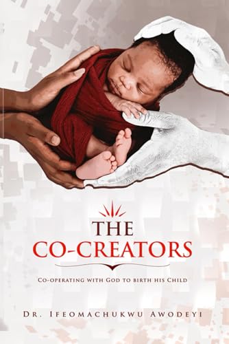 The Co-creators: Co-operating with God to birth his Child