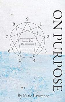 Paperback On Purpose: Discovering Who You Are With The Enneagram Book