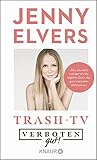 Verboten gut! Trash-TV