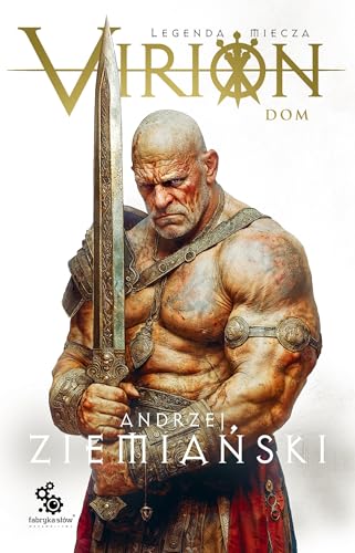 Virion. Tom 3. Dom (Legenda Miecza)