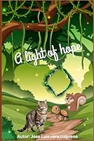 A LIGHT OF HOPE: My Hero B0DB8JG7LQ Book Cover