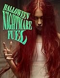  Halloween Nightmare Fuel: an Adult Grayscale Halloween Coloring Book I Color Creatures of Horror Like Zombies, Vampires and More