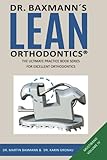 Dr. Baxmann´s LEAN ORTHODONTICS® - The Ultimate Practice Book Series for excellent Orthodontics: Mulitband Volume IV (Dr. Baxmann´s LEAN ORTHODONTICS® - English Version)