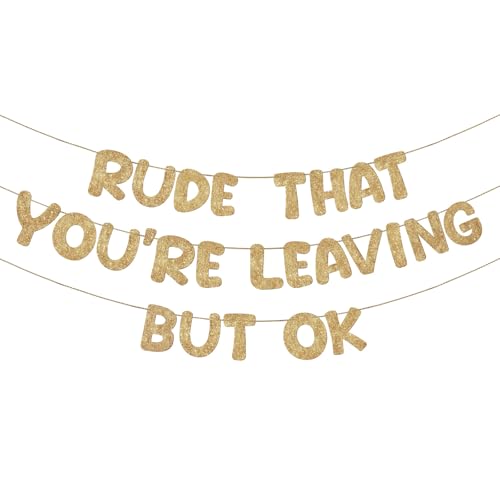 Fulmoon Pre Strung Rude That You're Leaving But Ok Glitter Banner Funny Retirement, Office Coworker Goodbye Banner Going Away Party Decorations Graduation Supplies, No DIY(Champagne Gold)