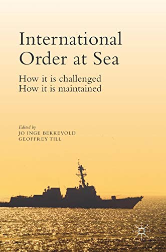 International Order at Sea: How it is challenged. How it is maintained.