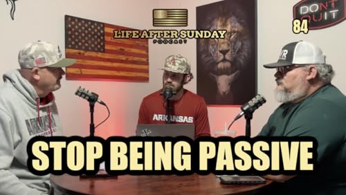 A Year of Excellence: Why Christian Men Can&rsquo;t Be Lazy or Passive Anymore - Episode 84