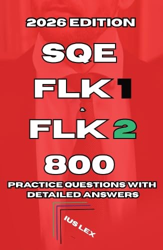 SQE FLK1 & FLK2: 800 Practice Questions with Detailed Answers: 2026 Edition