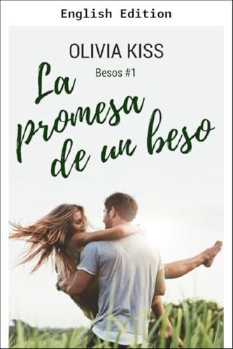 The Promise of a Kiss (Kisses Book 1) (English Edition) The Promise of a Kiss (Kisses Book 1) (English Edition)