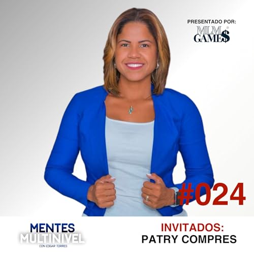 #024 Patry Compres. El sue&ntilde;o americano- Las banderas Rojas en una compa&ntilde;&iacute;a - Tope de Liderazgo