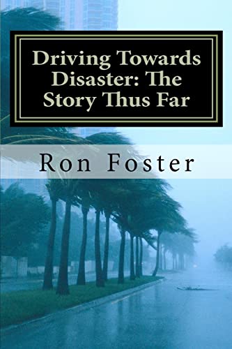 Driving Towards Disaster: The Story Thus Far: The Great Pandemic and Quarantine