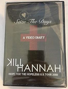 Kill Hannah Seize The Day A Video Diary DVD