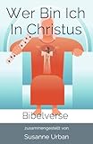 Wer bin ich in Christus: Bibelverse - Susanne Urban 