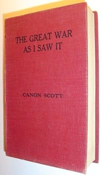 Hardcover THE GREAT WAR AS I SAW IT. (Second and Enlarged edition) Book