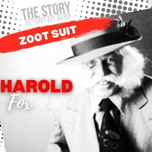 Harold Fox & the Birth of the Zoot Suit: Style, Swagger & Swing!