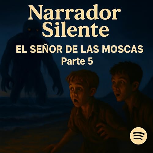 El Se&ntilde;or de las Moscas - Parte 5 "El Monstruo del Mar" Podcast Por  arte de portada